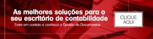 As melhores soluções para o seu escritório de contabilidade. Clique aqui, entre em contato e conheça a Gestão de Documentos